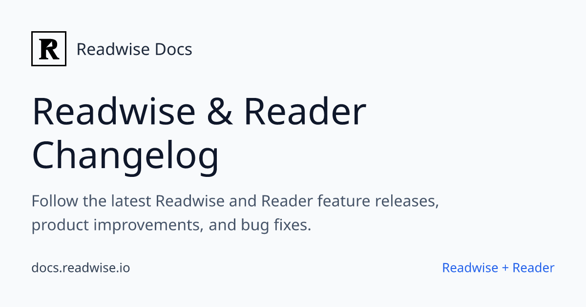 Readwise & Reader Changelog - Readwise Docs