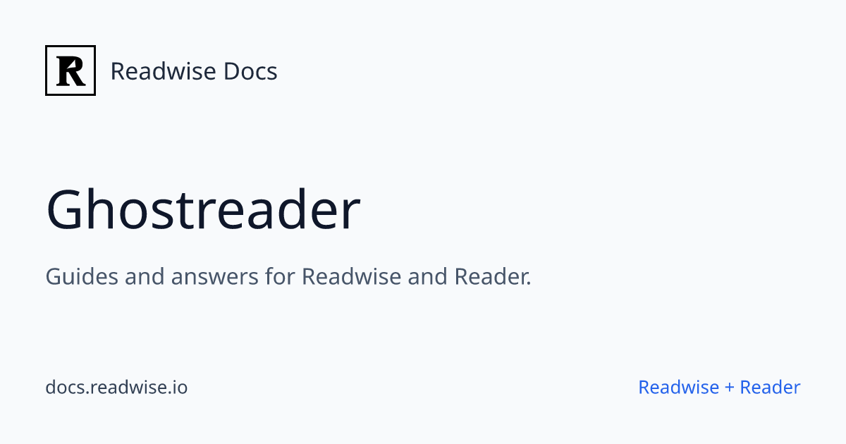 Ghostreader - Readwise Docs