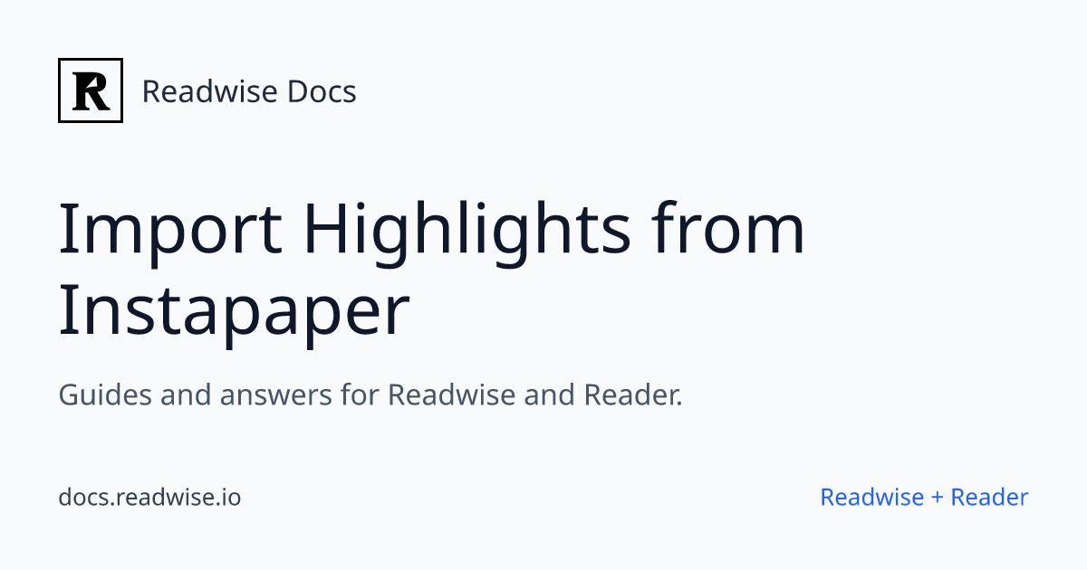 Import Highlights from Instapaper - Readwise Docs