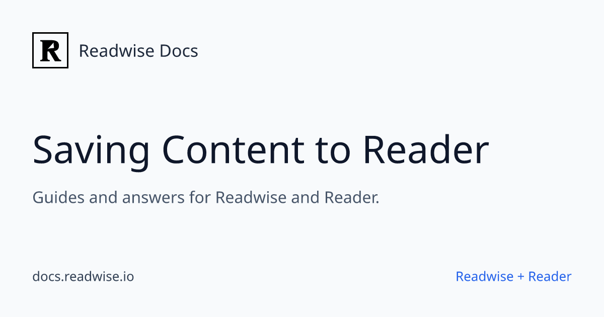 Saving Content to Reader - Readwise Docs
